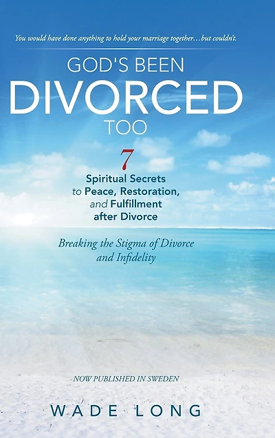 God's Been Divorced Too: Breaking the Stigma of Divorce and Infidelity