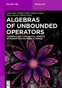 Algebras of Unbounded Operators: Algebraic and Topological Aspects of Murray–von Neumann Algebras