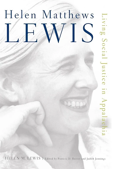 Helen Matthews Lewis: Living Social Justice Appalachia