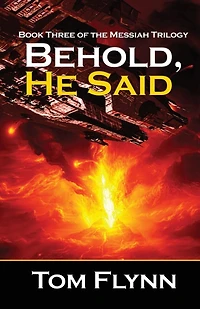 Behold, He Said (messiah Trilogy Book 3)