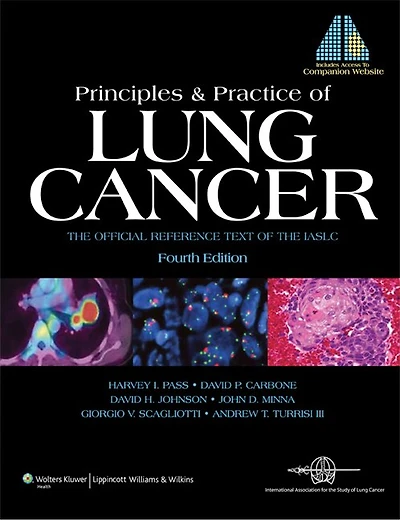 Principles and Practice of Lung Cancer: The Official Reference Text Of The International Association For The Study Of Lung Cancer (iaslc)