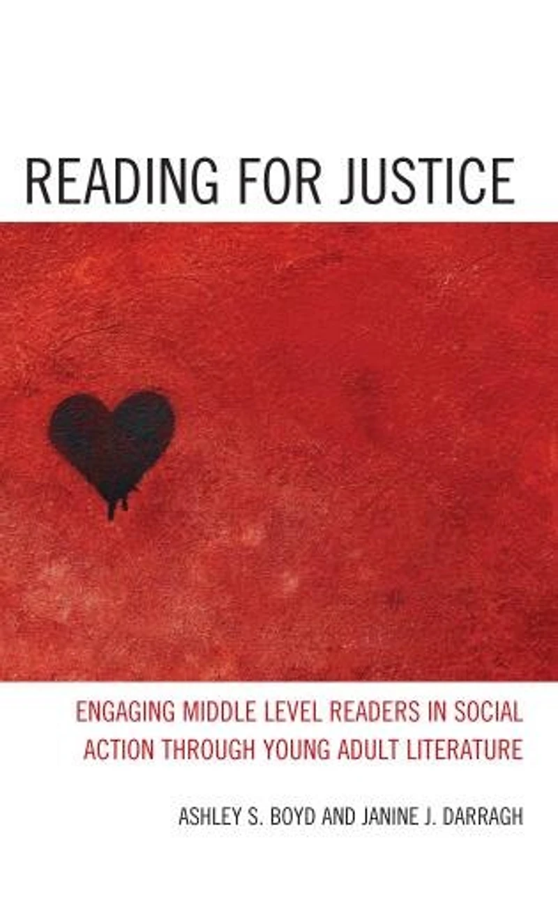 Reading for Justice: Engaging Middle Level Readers Social Action through Young Adult Literature