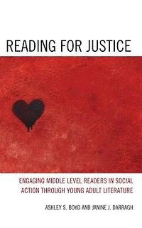 Reading for Justice: Engaging Middle Level Readers Social Action through Young Adult Literature
