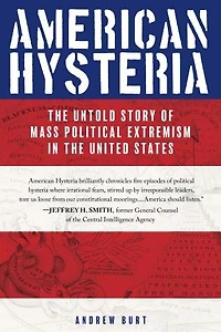 American Hysteria: The Untold Story Of Mass Political Extremism United States