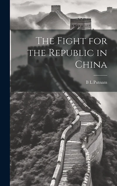 The Fight for the Republic in China