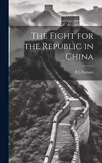 The Fight for the Republic in China