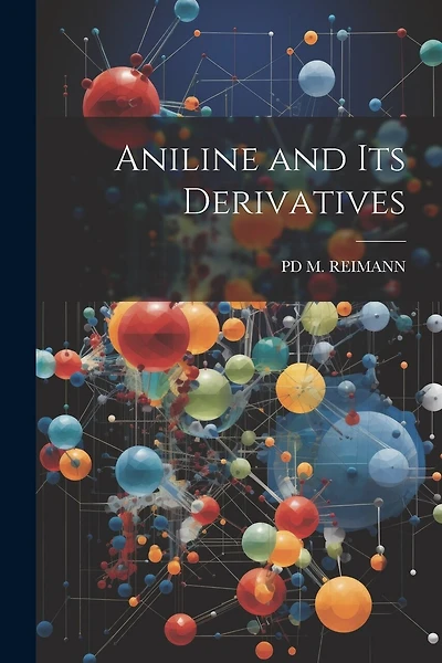 Aniline and Its Derivatives