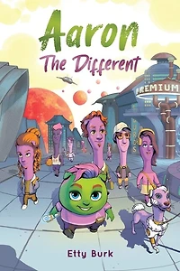 Aaron the Different: A Story of Courage, Belonging