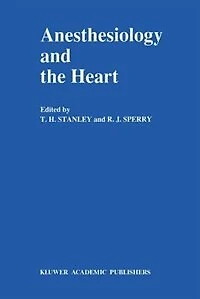 Anesthesiology and the Heart: Annual Utah Postgraduate Course 1990