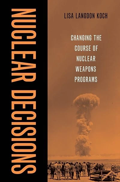 Nuclear Decisions: Changing the Course of Weapons Programs