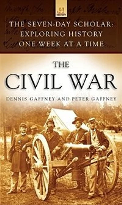 The Seven-Day Scholar: Civil War: Exploring History One Week at a Time