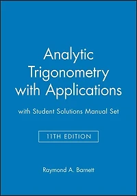 Analytic Trigonometry with Applications 11e with Student Solutions Manual Set
