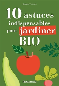 10 astuces indispensables pour jardiner bio
