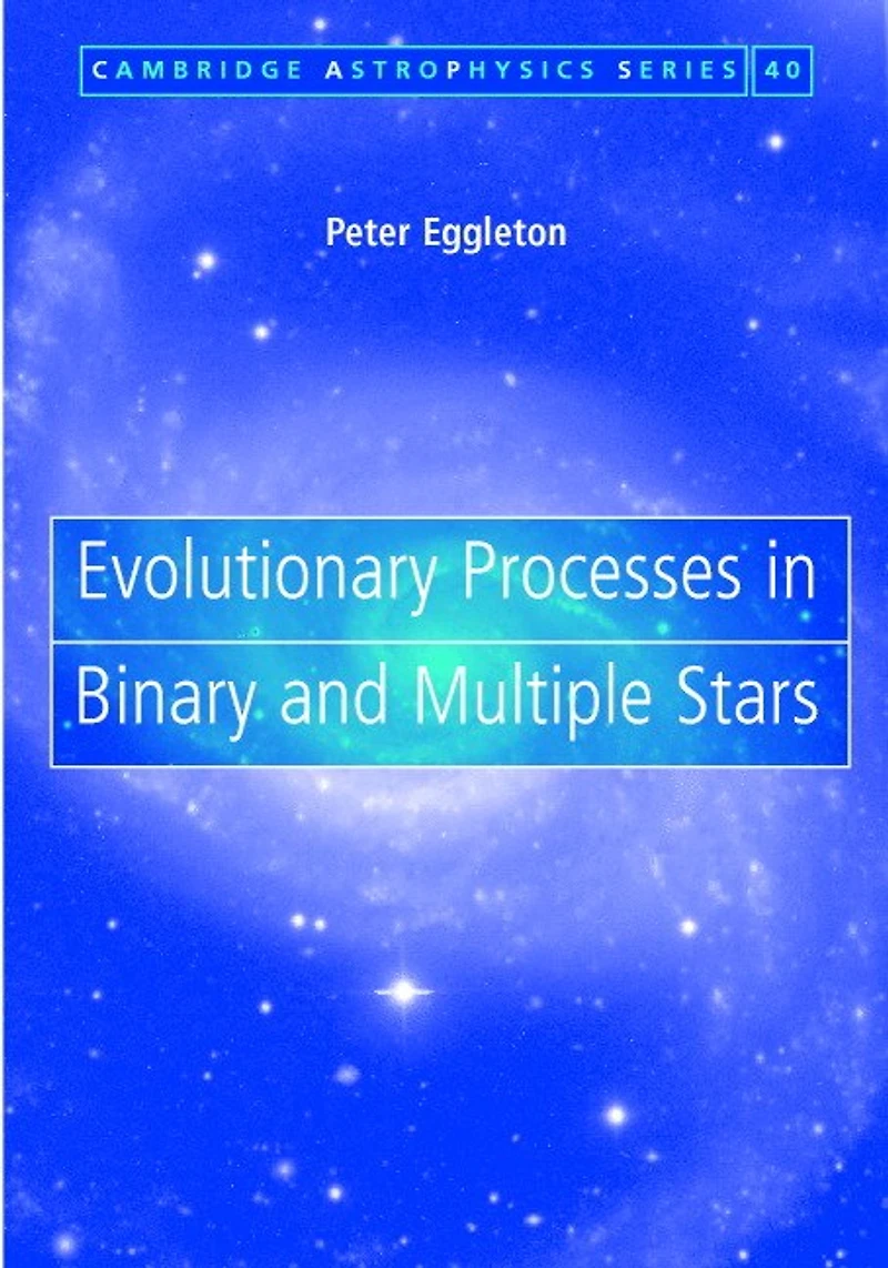 Evolutionary Processes Binary and Multiple Stars