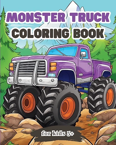 Monster Truck Coloring Book for Kids 5+: Big car activity book for boys and girls