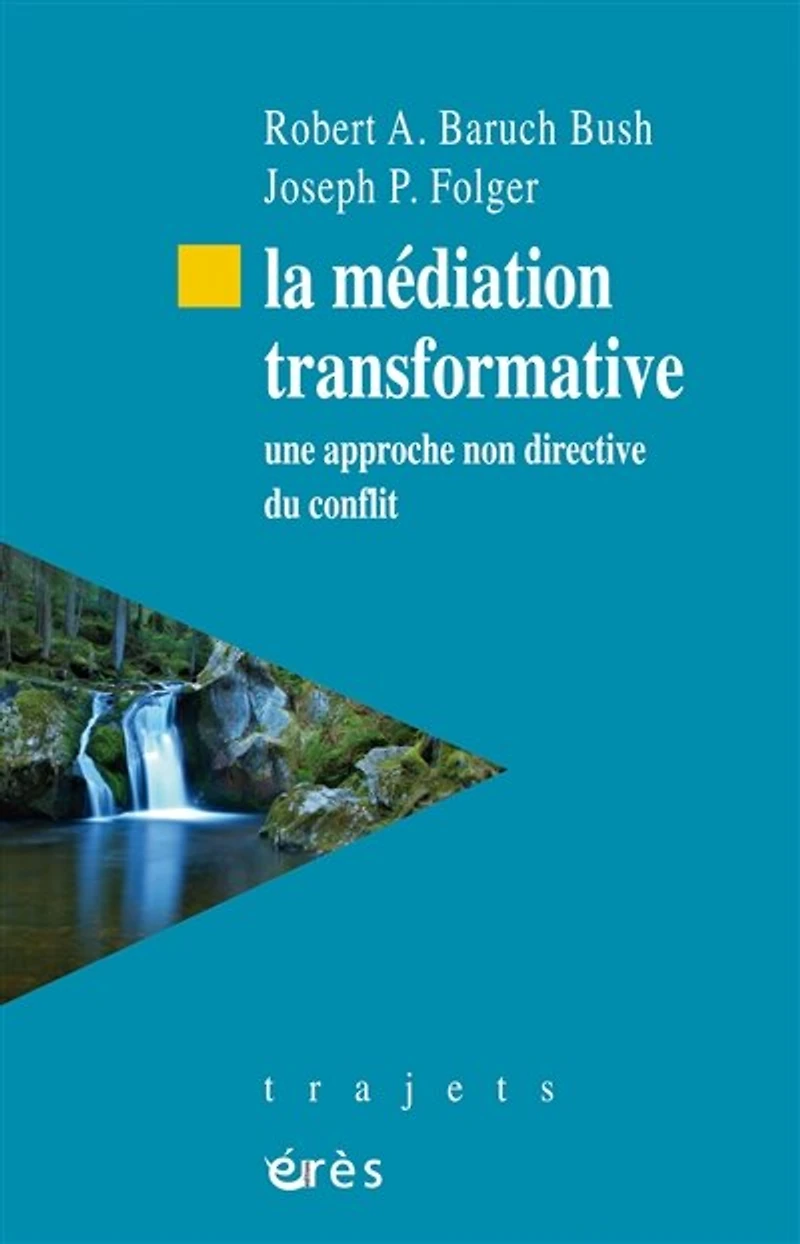 La médiation transformative: une approche non directive du conflit