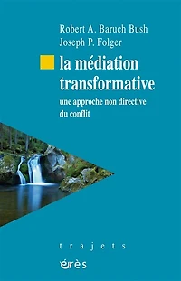 La médiation transformative: une approche non directive du conflit