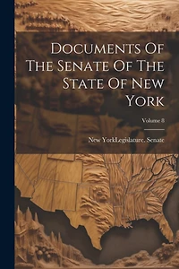 Documents Of The Senate Of The State Of New York; Volume