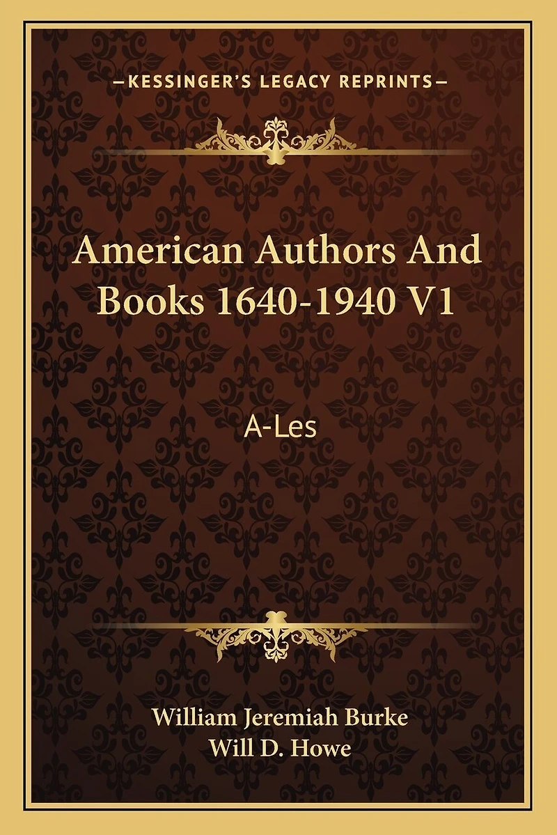 American Authors And Books 1640-1940 V1: A-Les