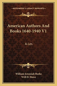 American Authors And Books 1640-1940 V1: A-Les