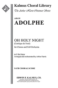 O Holy Night (Cantique de Noel - original key): Choral Score