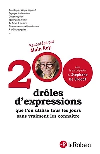 150 drôles d'expressions que l'on utilise tous les jours sans vraiment connaître