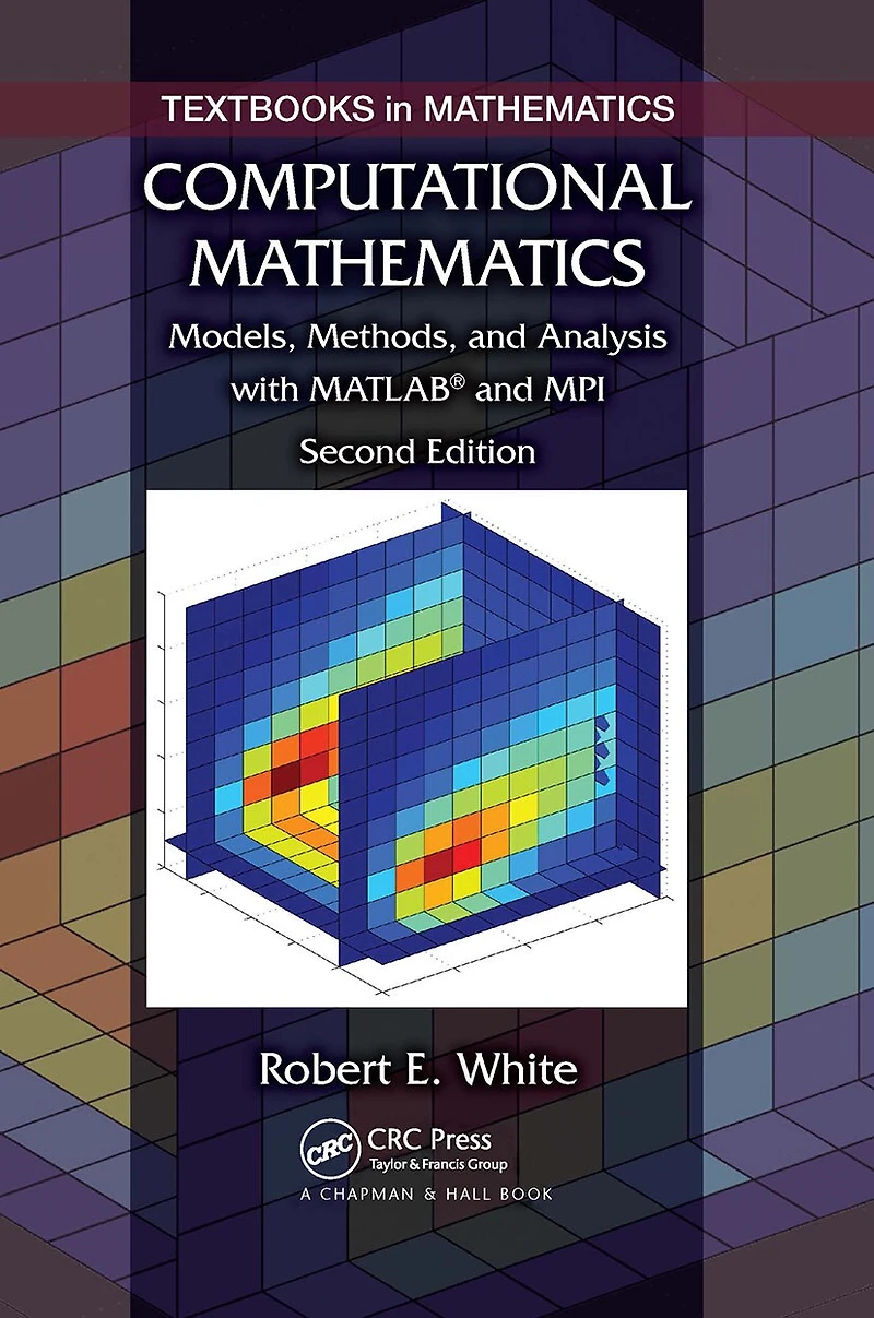 Computational Mathematics: Models, Methods, and Analysis with MATLAB' MPI