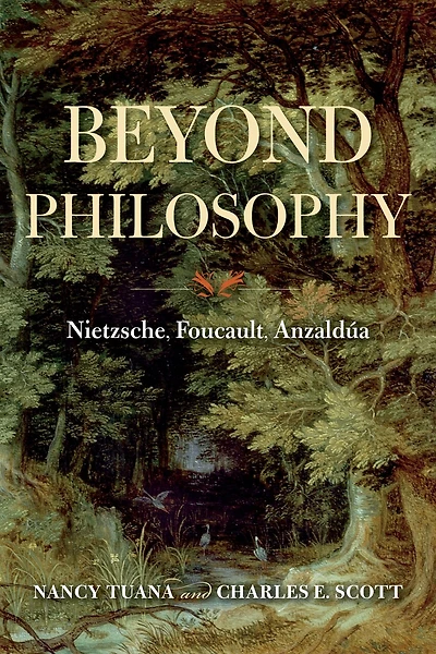 Beyond Philosophy: Nietzsche, Foucault, Anzald�a