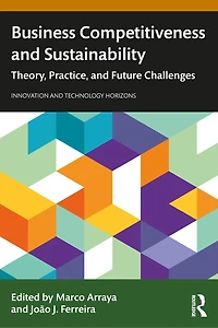 Business Competitiveness and Sustainability: Theory, Practice, Future Challenges
