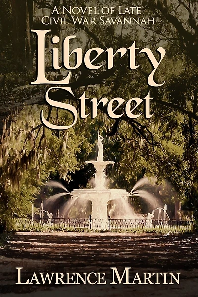 Liberty Street: A Novel of Late Civil War Savannah