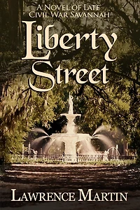 Liberty Street: A Novel of Late Civil War Savannah