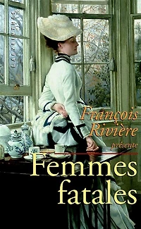 Femmes fatales: anthologie de nouvelles policières victoriennes