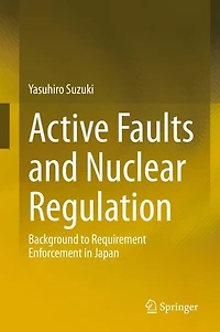 Active Faults And Nuclear Regulation: Background To Requirement Enforcement Japan