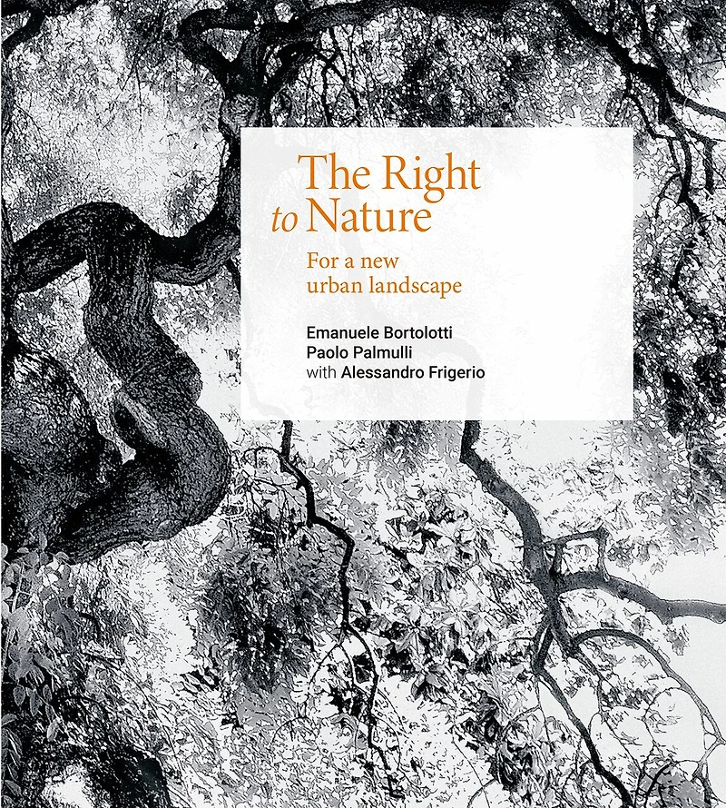 The Right to Nature: For a New Urban Landscape