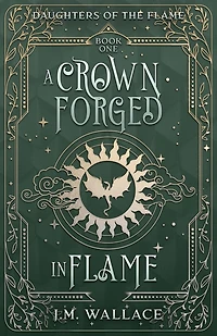 A Crown Forged in Flame (Daughters of the Flame, Book 1)
