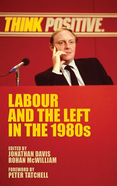 Labour And The Left 1980s