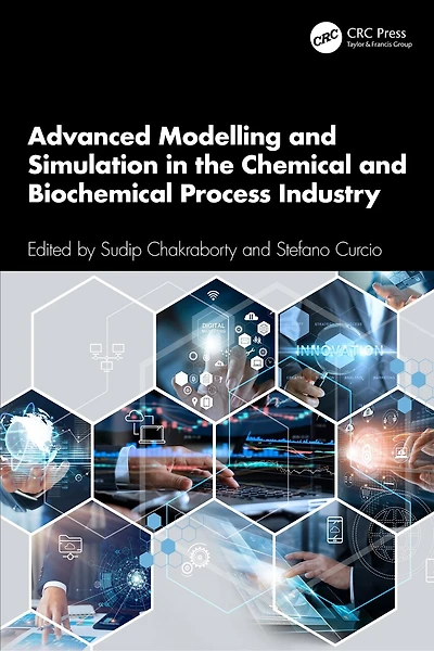 Advanced Modelling and Simulation the Chemical Biochemical Process Industry