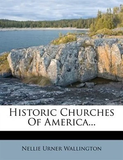 Historic Churches Of America...