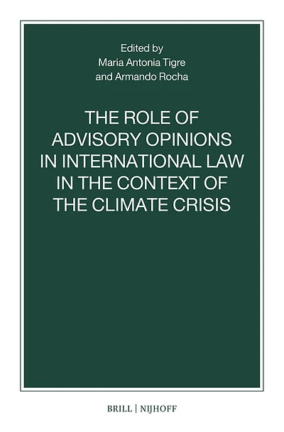 The Role of Advisory Opinions in International Law in the Context of the Climate Crisis