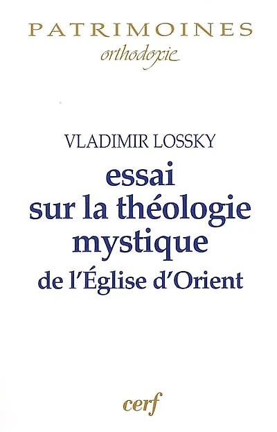 Essai sur la théologie mystique de l'Eglise d'Orient