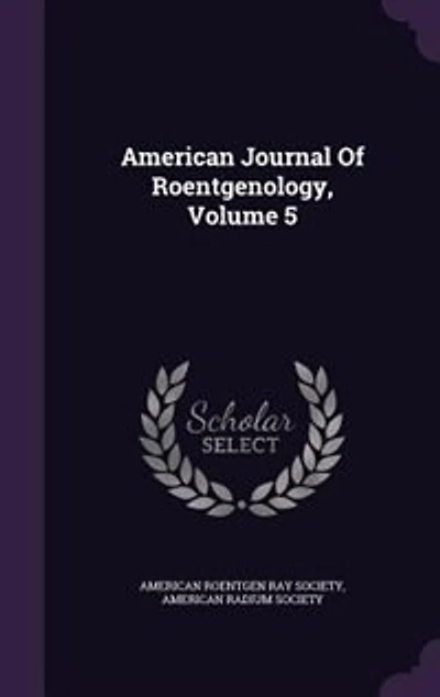 American Journal Of Roentgenology, Volume 5