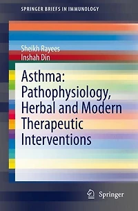 Asthma: Pathophysiology, Herbal And Modern Therapeutic Interventions