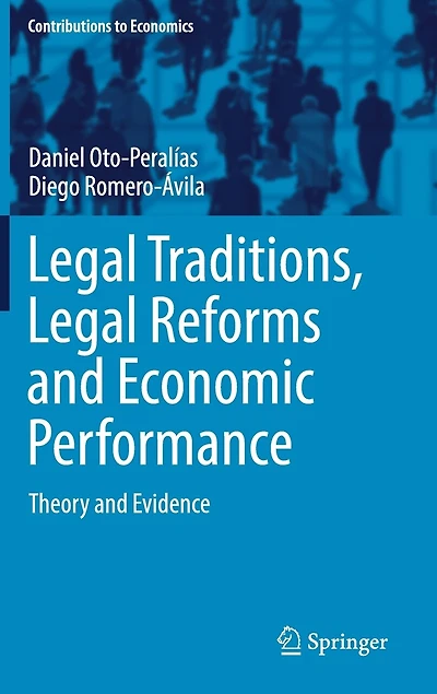 Legal Traditions, Reforms And Economic Performance: Theory Evidence