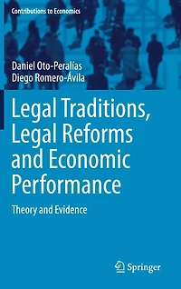 Legal Traditions, Reforms And Economic Performance: Theory Evidence