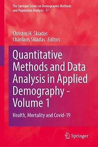 Quantitative Methods and Data Analysis Applied Demography - Volume 1: Health, Mortality Covid-19