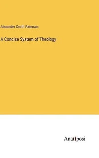 A Concise System of Theology