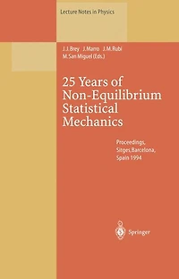 25 Years of Non-Equilibrium Statistical Mechanics: Proceedings of the XIII Sitges Conference, Held in Sitges, Barcelona, Spain, 13-17 June 1994