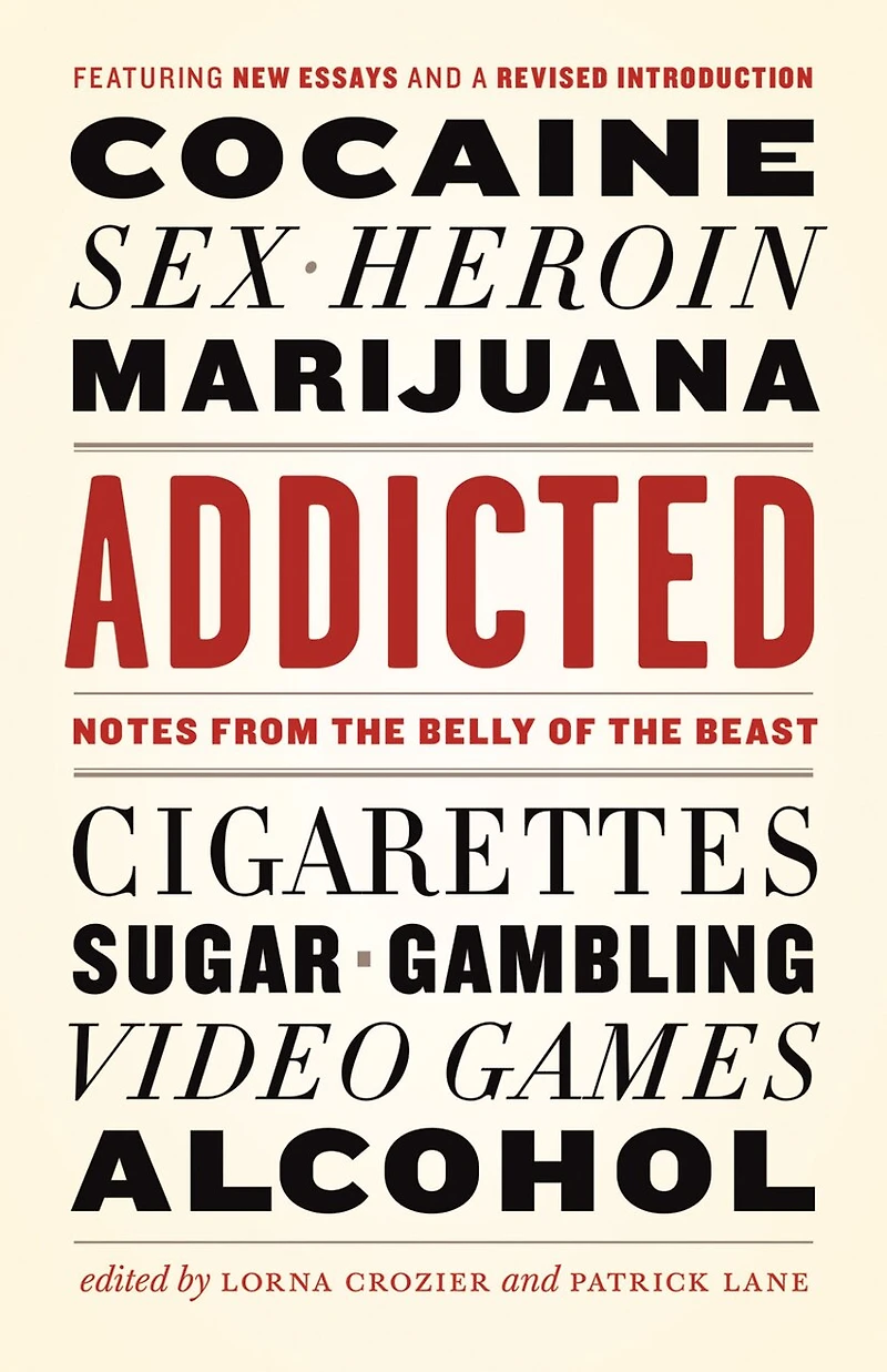 Addicted: Notes From the Belly of Beast