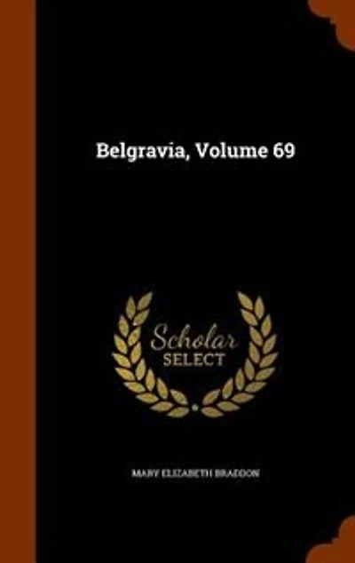 Belgravia, Volume 69