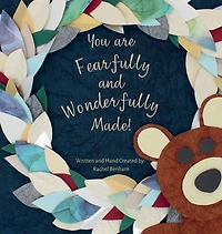 You are Fearfully and Wonderfully Made